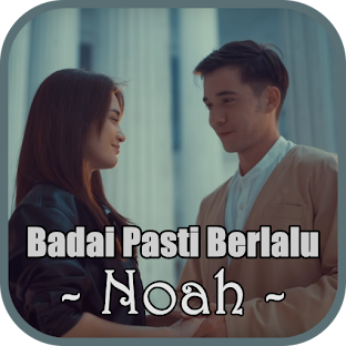 Lagu Badai Pasti Berlalu -NOAH